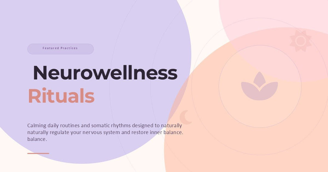 Neurowellness Rituals - Astral & Root