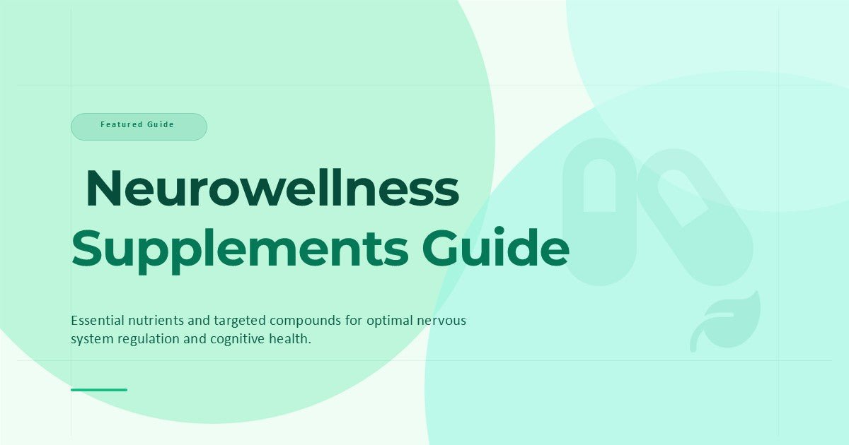 Neurowellness Supplements Guide - Astral & Root