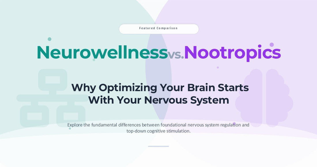 Neurowellness vs. Nootropics: Why Optimizing Your Brain Starts With Your Nervous System - Astral & Root